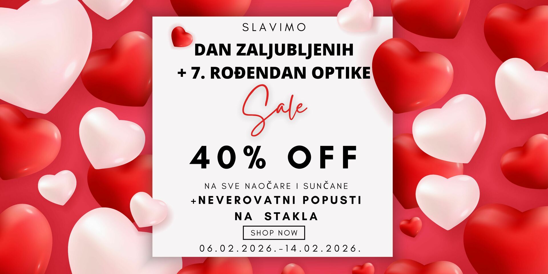 Slavimo dan zaljubljenih + rođendan optike